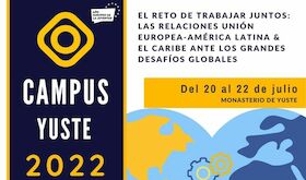 Campus Yuste analiza cmo la UE y Amrica Latina pueden hacer frente a desafos globales