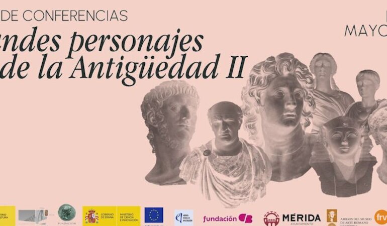 El MNAR de Mrida retoma el Ciclo de Conferencias Grandes Personajes de la Antigedad II